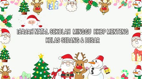 Ibadah Natal Sekolah Minggu Hkbp Menteng Kelas Sedang Besar Youtube