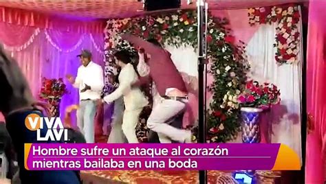 Hombre Sufre Infarto Mientras Bailaba En Una Boda V Deo Dailymotion