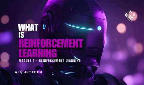 Introduction To Reinforcement Learning Ai Jettech