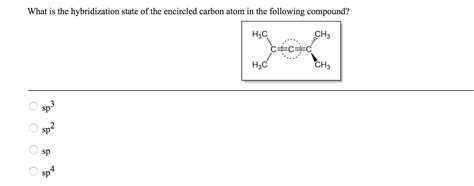 Solved What is the hybridization state of the encircled | Chegg.com