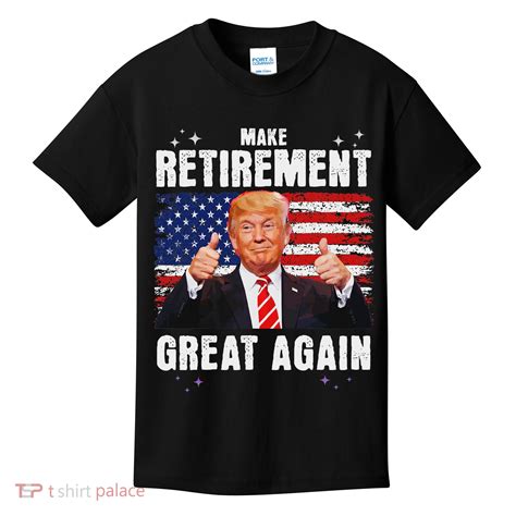 Retired 2025 Retirement 2025 Retiring 2025 Trump Great Again Kids T