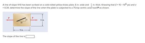 Solved A Line Of Slope 4 10 Has Been Scribed On A Cold