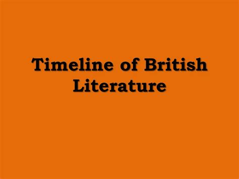 Ppt Timeline Of British Literature Powerpoint Presentation Free Download Id 8783578