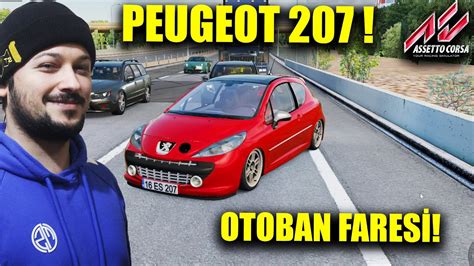 OTOBAN FARESİ PEUGEOT 207 PATLAYA PATLAYA GİDİYOR Assetto Corsa 8