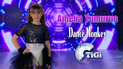 Amelia Tumuruc Tigi Academy Dance Monkey Youtube