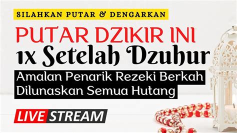 Dzikir Siang Hari Minggu Mustajab Pembuka Pintu Rezeki Berkah Pelunas