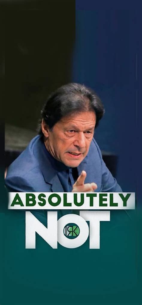 Absolutely Not Pti Imran Khan Wallpaper