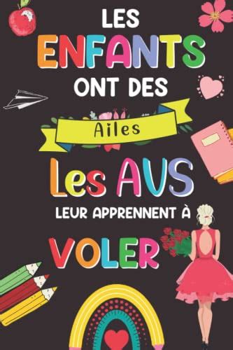 Les enfants ont des ailes les AVS leur apprennent à voler Cadeau Pour