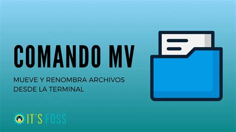 Comando Mv En Linux 7 Ejemplos Esenciales