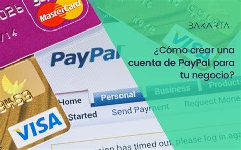 Cómo crear una cuenta de PayPal para tu negocio Guía 2023