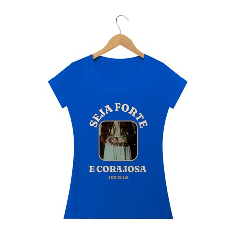 Baby Long Classic Tshirt Seja Forte E Corajosa R Em Loja Ninivex