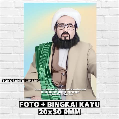 Jual Poster Foto Habib Abdullah Bin Abdul Qodir Bilfaqih Bingkai