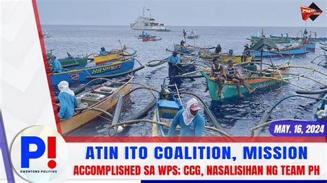 P Kwentong Politiko May 16 2024 Atin Ito Coalition Mission