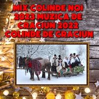 Colinde De Craciun Colinde Mix Colinde Noi Muzica De