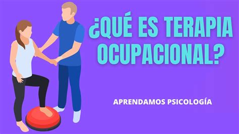 Descubre Los Sorprendentes Beneficios De La Terapia Ocupacional Para La Salud Y El Bienestar