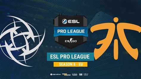 Nip Vs Fnatic Esl Pro League S Eu Bo De Mirage Anishared