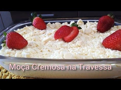 Receita de sobremesa de Moça Cremosa na Travessa uma delícia YouTube