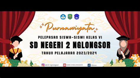 Purnawiyata Pelepasan Siswa Siswi Kelas Vi Sd Negeri Nglongsor Tahun