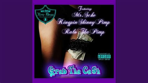 Grab Tha Cash Feat Mr Sche Kingpin Skinny Pimp Ralo Tha Pimp