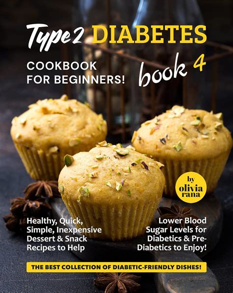 Type 2 Diabetes Cookbook For Beginners Book 4 Healthy