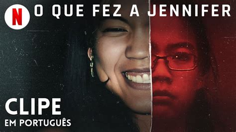 O Que Jennifer Fez Clipe Trailer em Português Netflix YouTube