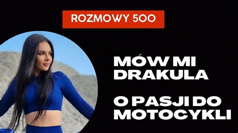 O Pasji Do Motocykli M W Mi Drakula Rozmowy Youtube