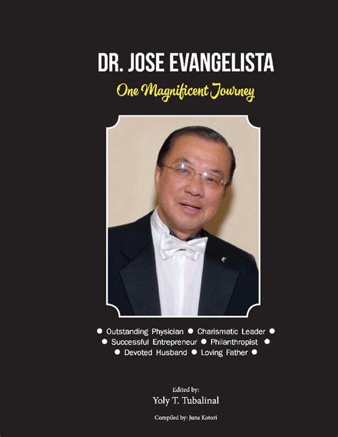 Dr Jose Evangelista One Magnificent Journey By Yoly Tubalinal Goodreads