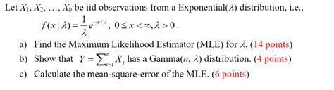 Solved Let X1 X2 Dots Xn Be Iid Observations From A Chegg