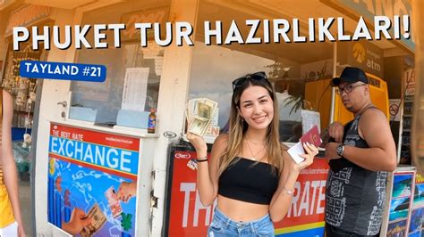 Döviz değişimi Phuket Tur Hazırlıkları Tayland 21 YouTube