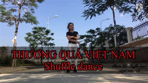 THƯƠNG QUÁ VIỆT NAM Nhảy shuffle dance Phạm Liễu Shuffle dance