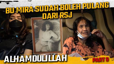 ALHAMDULILLAH BU MIRA AKHIRNYA KELUAR DARI RSJ BEGINI KONDISINYA