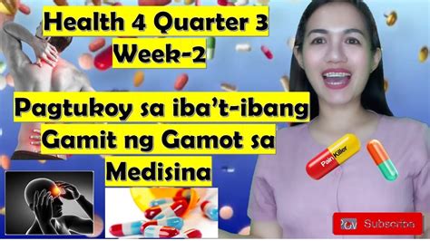 Health 4 Quarter 3 Week 2 Pagtukoy Sa Ibat Ibang Gamit Ng Gamot Sa