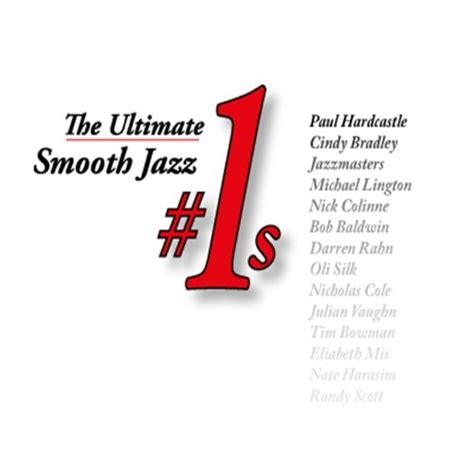 Play The Ultimate Smooth Jazz 1s By VARIOUS ARTISTS On Amazon Music