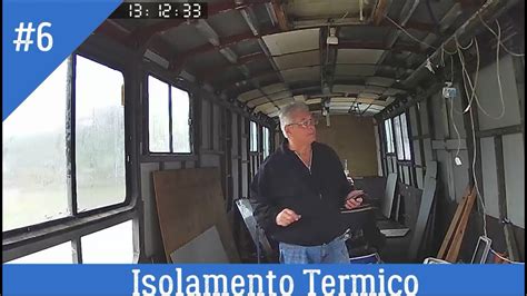 VEJA COMO FIZEMOS O ISOLAMENTO TÉRMICO NA CONSTRUÇÃO DO MOTORHOME ep 06