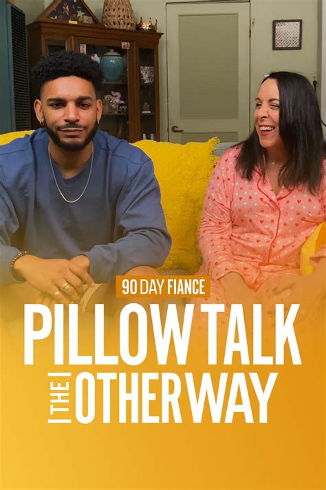 90 Day Fiancé: The Other Way: Pillow Talk (TV Series) - Posters — The ...