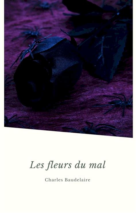 Les Fleurs Du Mal Les Grands Classiques De La Litt Rature Fran Aise