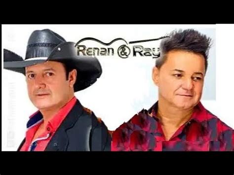 Renan E Ray Grandes Sucessos E Saudades Hit Youtube