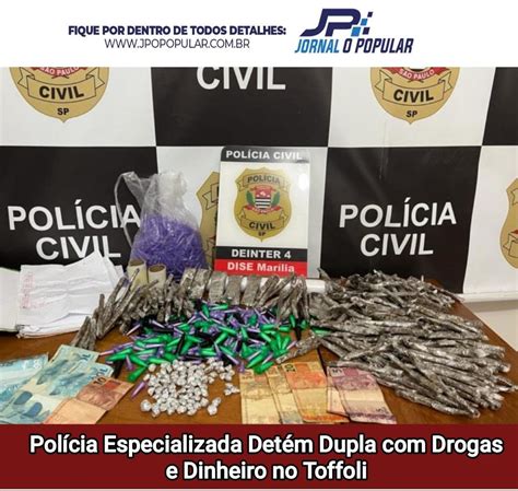 Pol Cia Especializada Det M Dupla Drogas E Dinheiro No Toffoli Jp