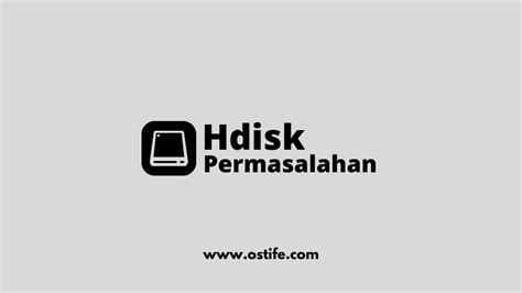 5 Dampak Masalah Atau Kerusakan Pada Hard Disk Komputer Ostife