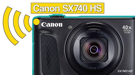 Connect Your Canon PowerShot SX740 HS With Your Smartphone Canon