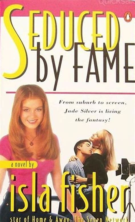 Isla Fisher Seduced By Fame 1995 Isla Fisher Novel Writing Isla