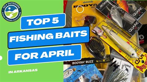 Top Baits For Bass Fishing In Arkansas In April Fishing