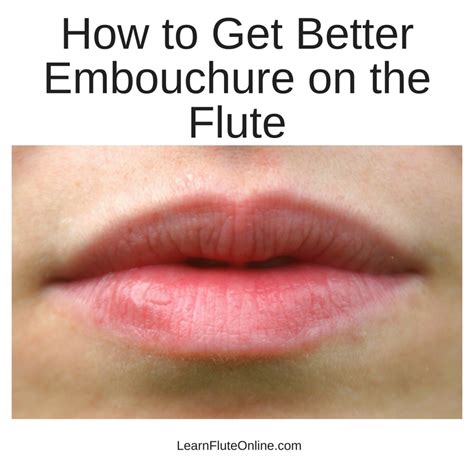 How to get better embouchure on the flute