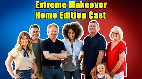 Extreme Makeover Home Edition Cast