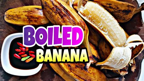 How To Cook Boiled Banana Quick And Easy Nilagang Saging Na Saba