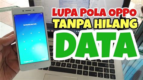 MENGATASI LUPA POLA OPPO TANPA HILANG DATA TANPA FLASH TANPA HARD RESET