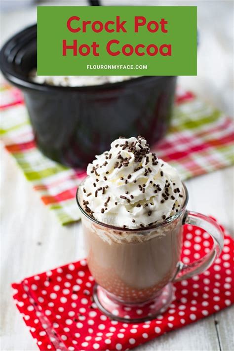 Creamy Crock Pot Hot Cocoa Recipe - Flour On My Face