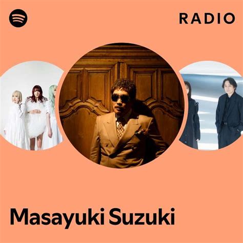 Masayuki Suzuki Radio Playlist By Spotify Spotify