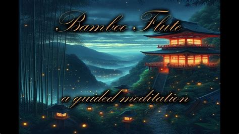 Bamboo Flute 20 Minute Guided Body Scan Meditation Mindfulness