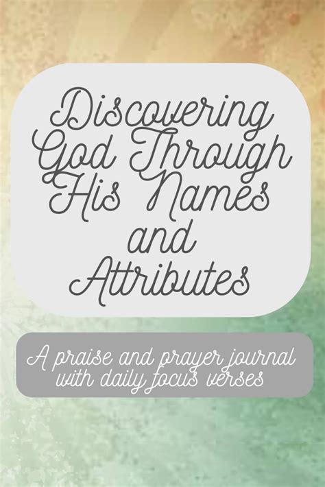 Discovering God Through His Names And Attributes A Prayer And Praise